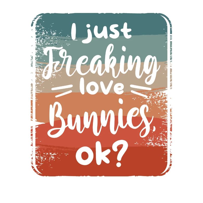 Ich freaking Liebe Hasen Ok Bunny Rabbit Lover