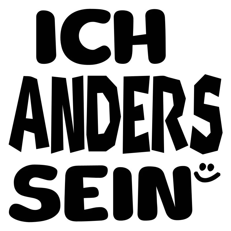 ich anders sein