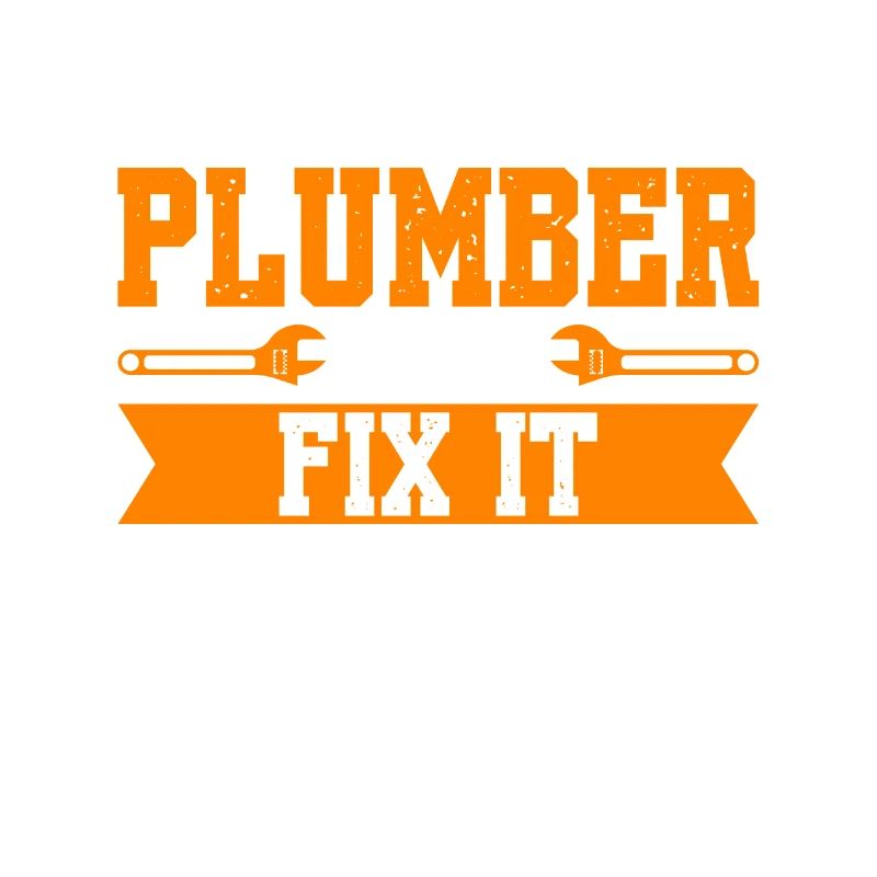 If A Plumber Can't Fix That Nobody Can