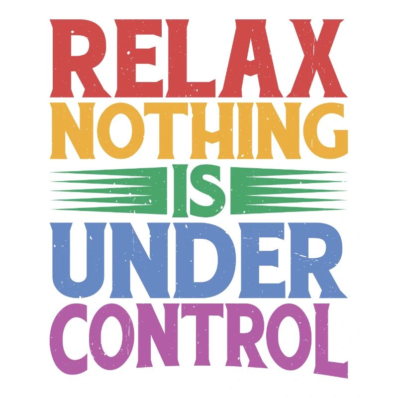 Relax, Nothing Is Under Control 32