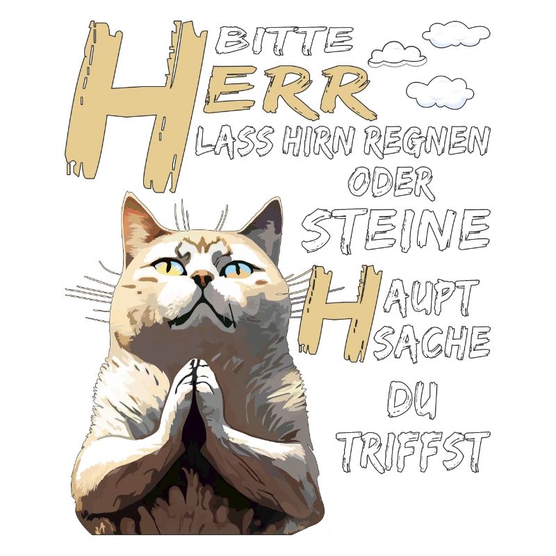 KATZE BETET HERR LASS HIRN REGNEN ODER STEINE