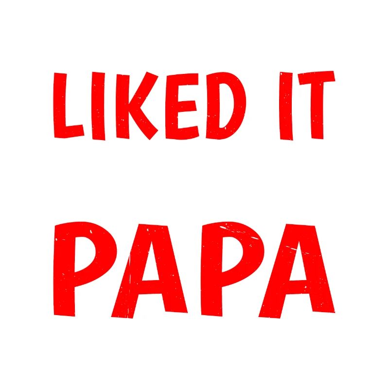 Saw It Liked It Told Papa Got It 16