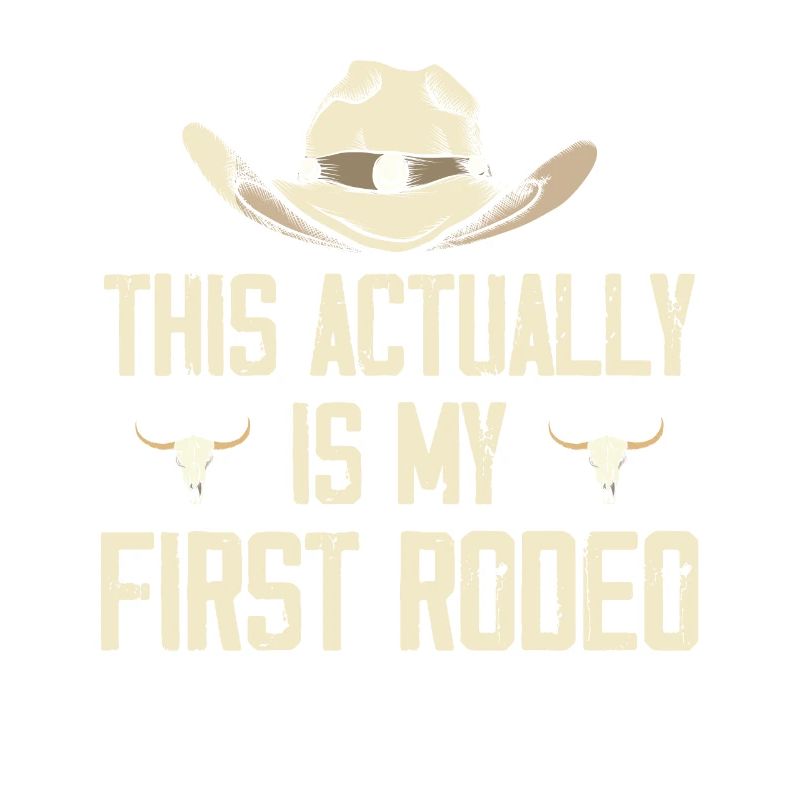 This Actually Is My First Rodeo Gift
