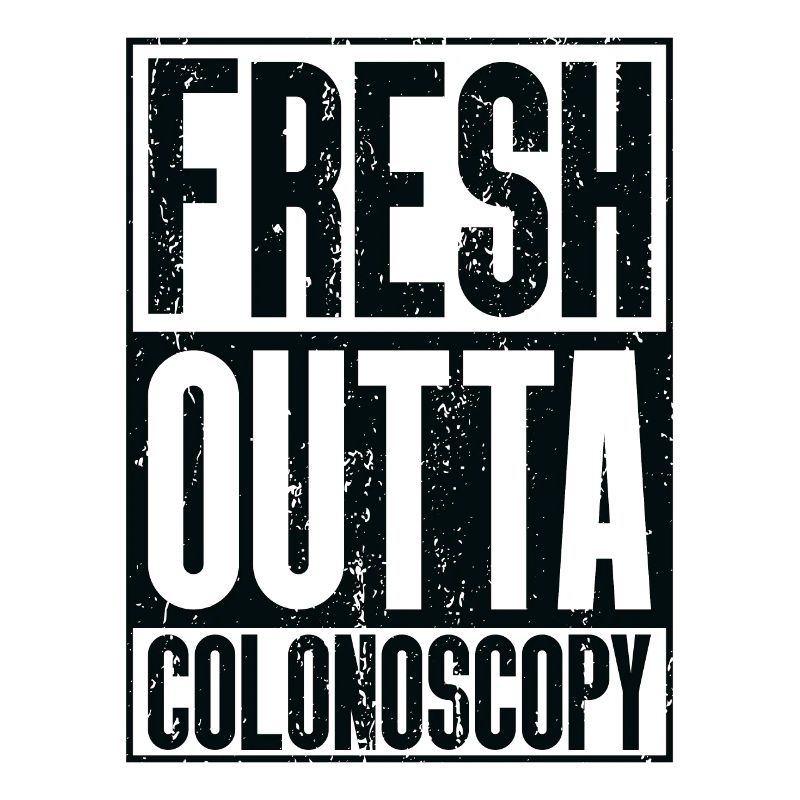 Fresh Outta Surgery - Colonoscopy