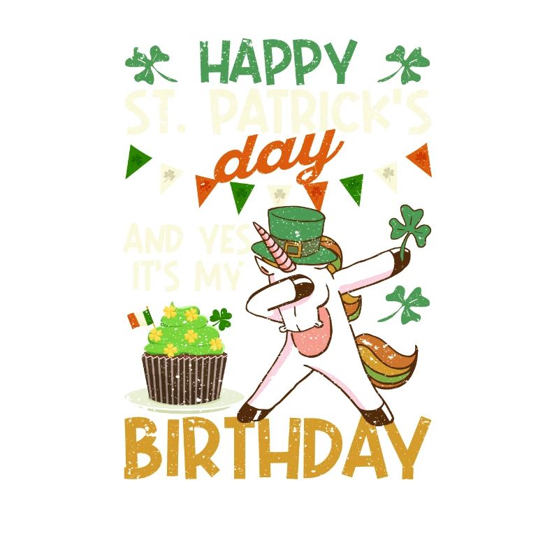 Joyeuse fête de la Saint-Patrick et oui mon anniversaire dab
