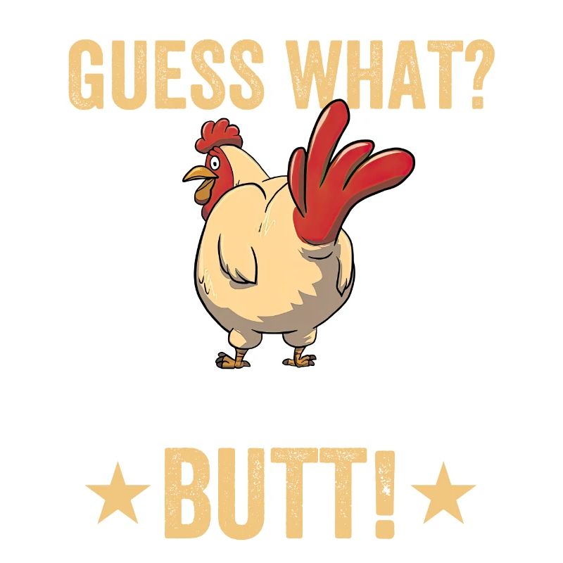 Guess What? Chicken Butt! - Funny Chicken