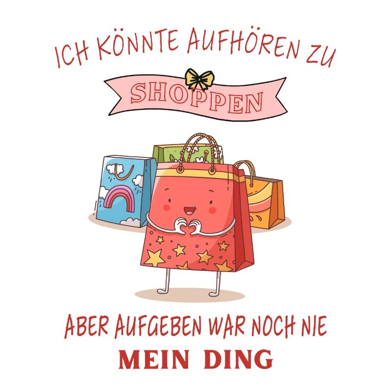 Shoppen shopping Lustige Sprüche