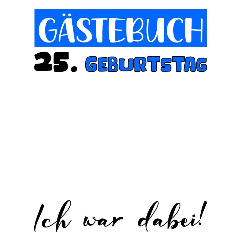Gästebuch Deko Männer Herren 25. Geburtstag Tshirt
