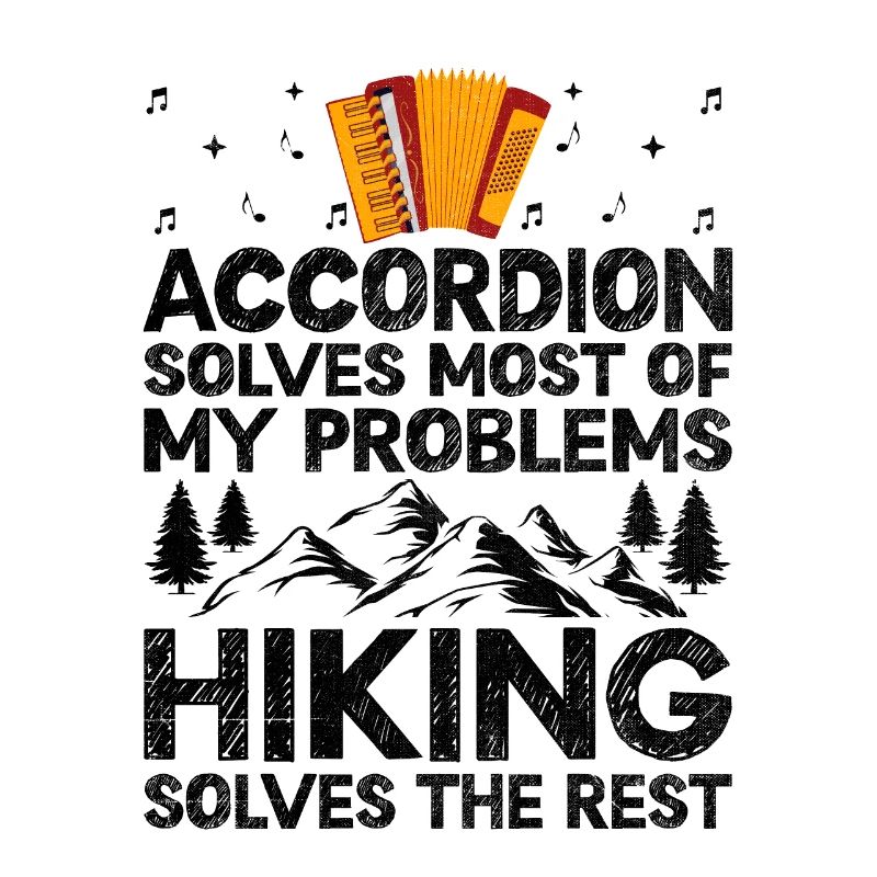 Accordion Solves Most Of My Problems Hiking Solves