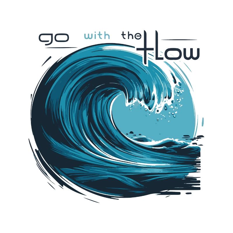 WAVE. OCEAN. GO WITH THE FLOW