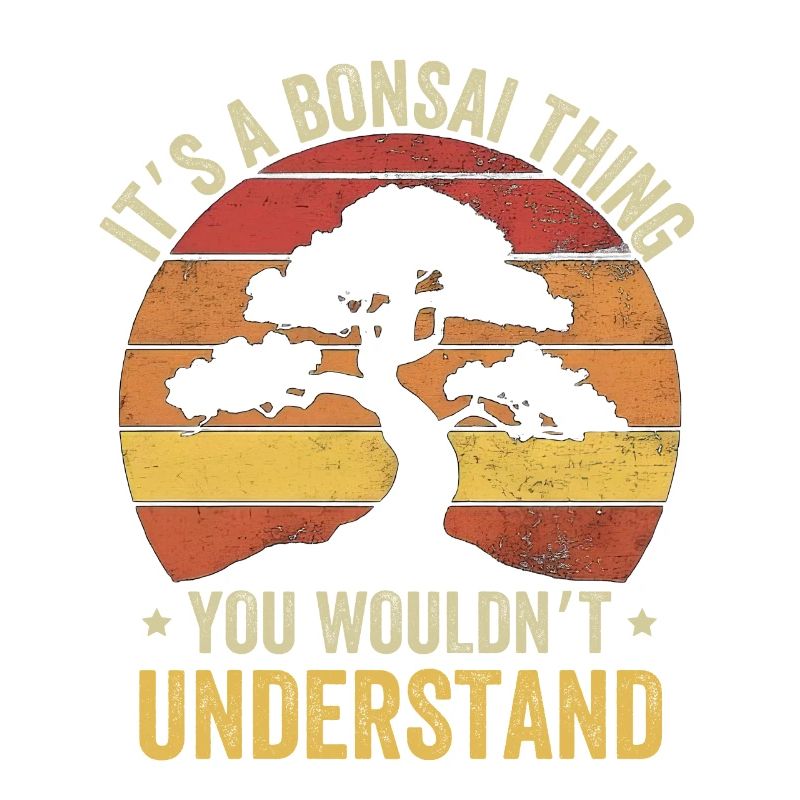 C’est un truc de bonsaï que vous ne comprendriez pas