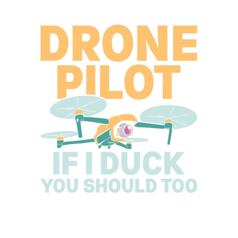 Pilote de drone Si je me canarde Tu devrais trop Quadricoptère RC