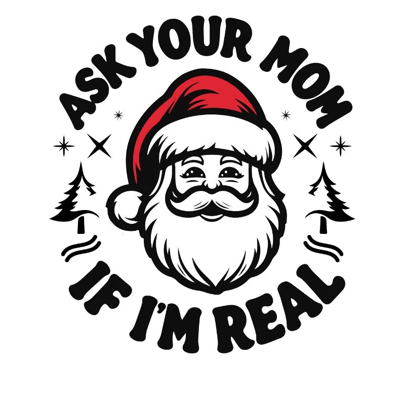 Frag deine Mutter, ob ich echt bin