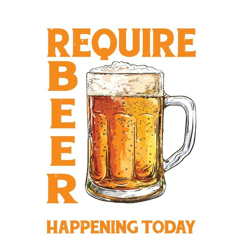 It Doesn't Require Beer It's Not Happening Today 2