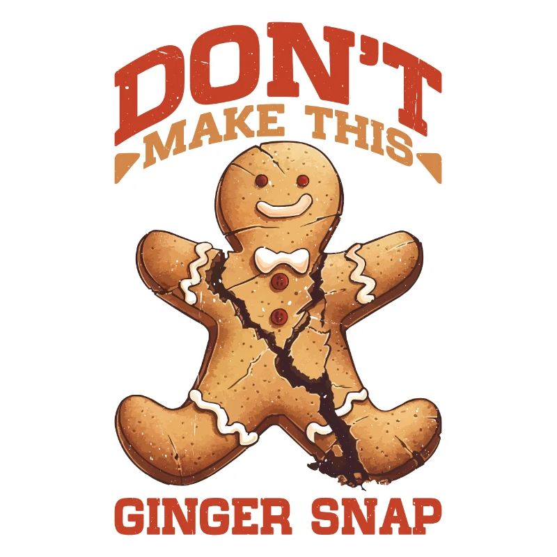 Don't Make This Ginger Snap