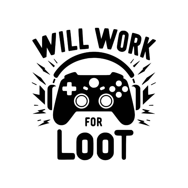 Will Work for Loot