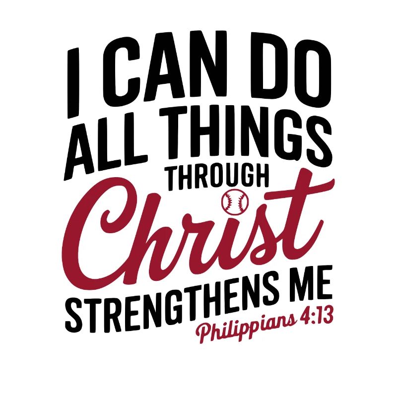 I can do everything through Christ Baseball Philippians