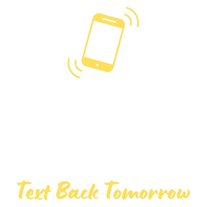 humorous "Keep Calm and Text Back Tomorrow"