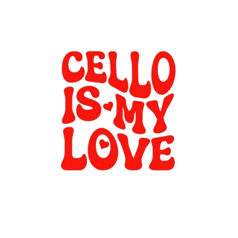Le violoncelle est mon amour - Amour violoncelle - Cadeau violoncelle