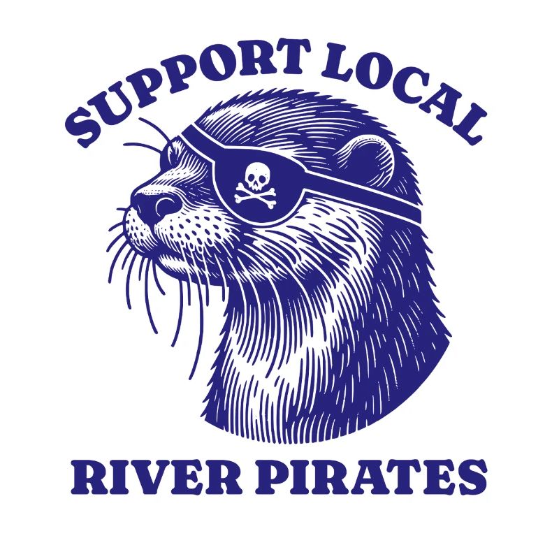 Support Local River Pirates Lustiges Otter beaver