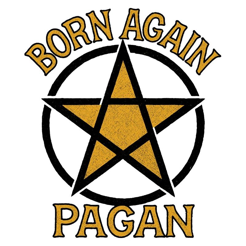 Born Again Pagan with Rustic Pentacle