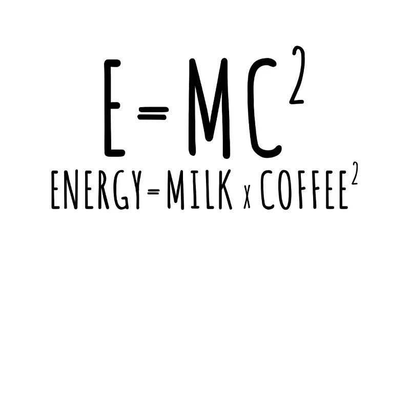 E=MC2 Physics Saying Caffeine Nerd Energy Coffee