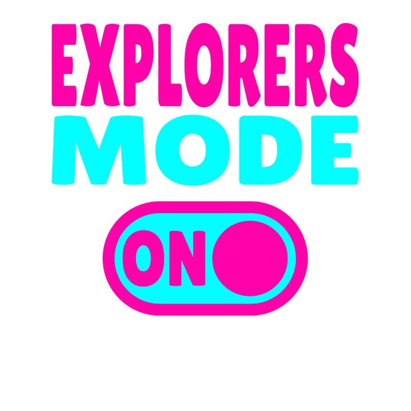 Explorers Mode ON – For real world explorers