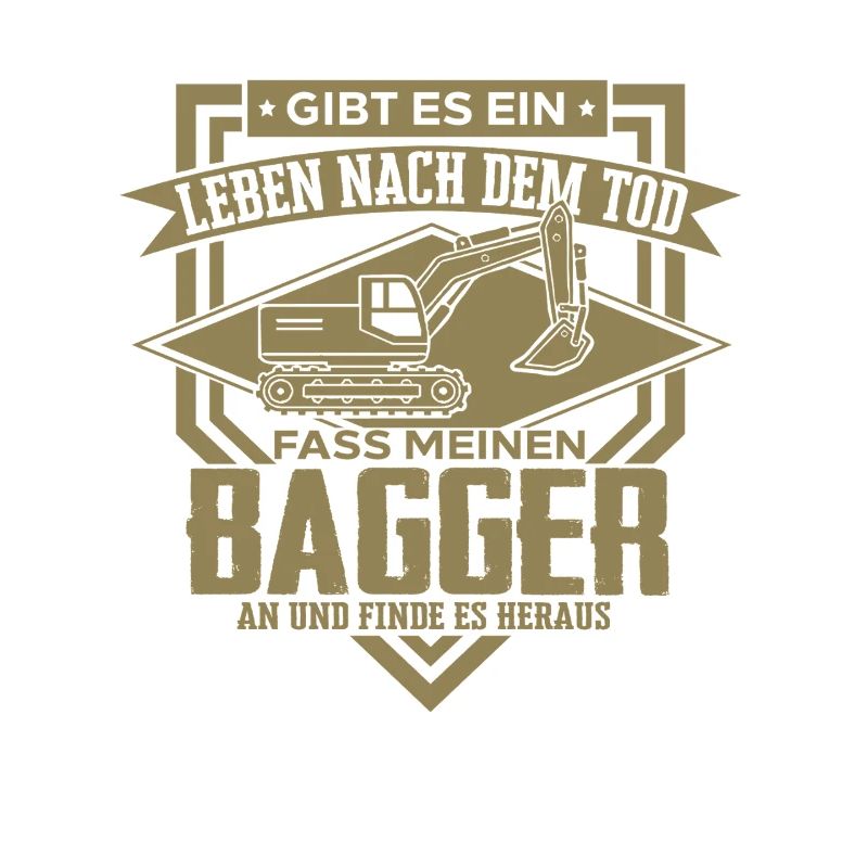 Excavator Driver Sayings Construction Equipment Operator Building Construction