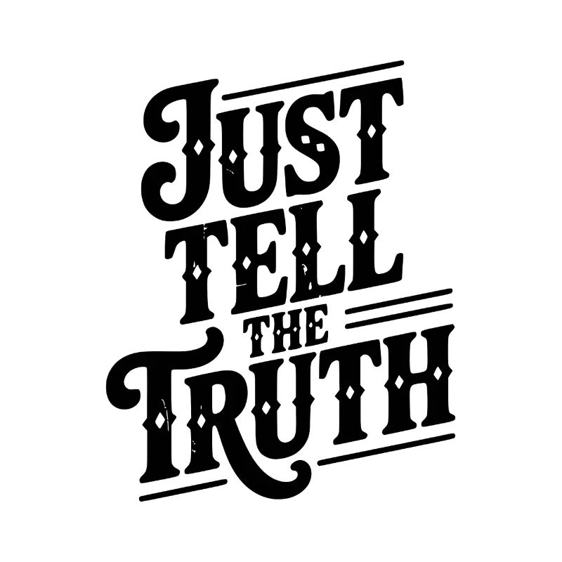 Dites simplement la vérité