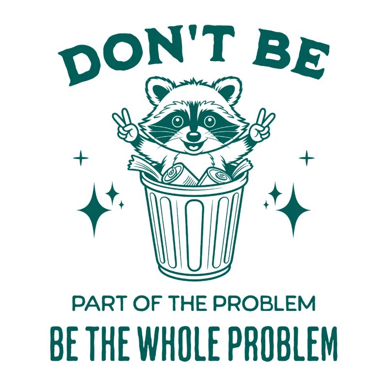 Seien Sie nicht Teil des Problems, seien Sie das ganze Problem