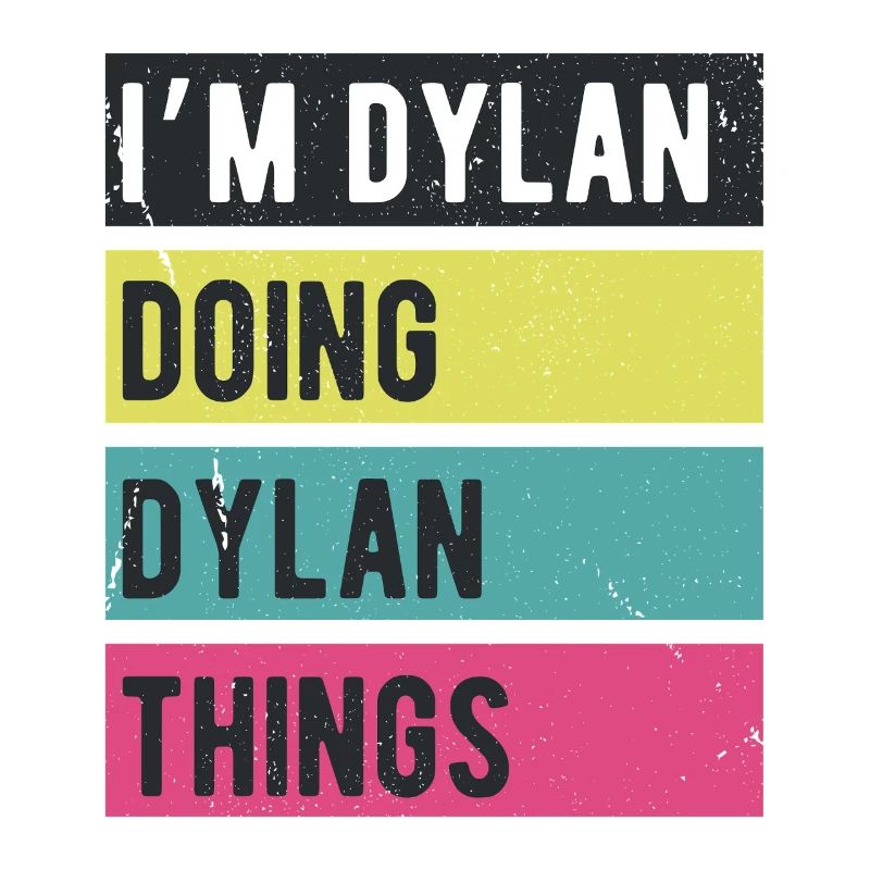Ich bin Dylan Mach Dylan-Dinge Retrofarben