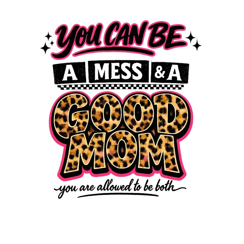 Unordentliche Mutter immer noch ein gutes Muttertagshemd