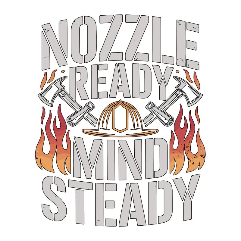 Fire Engineer Nozzle Ready Mind Steady Firefighter