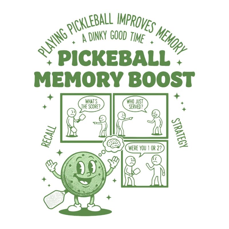 Pickleball Memory Boost Funny Player Love