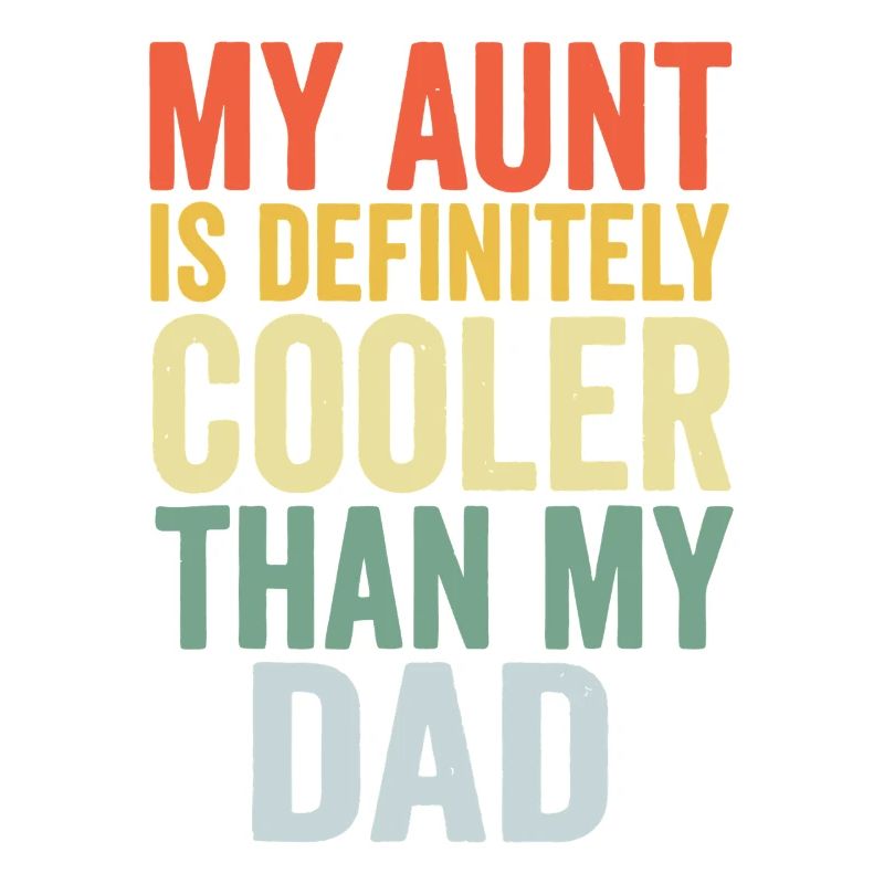 Aunt Cooler Than Dad Tee