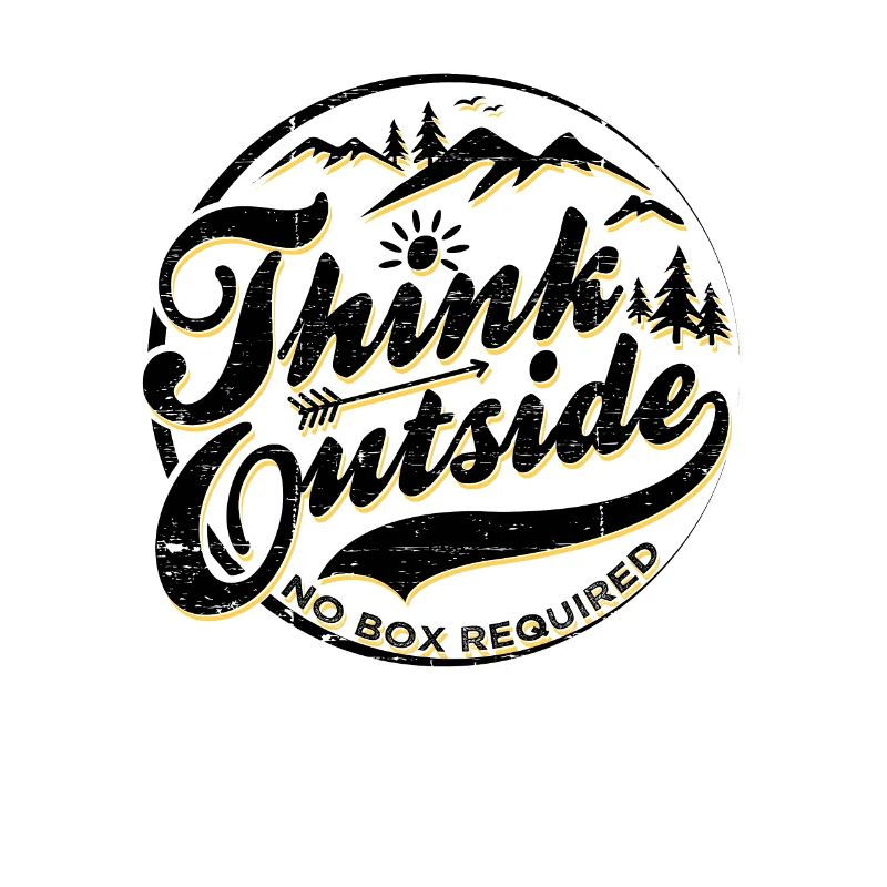 Think Outside No Box Required - Funny Camping Gift