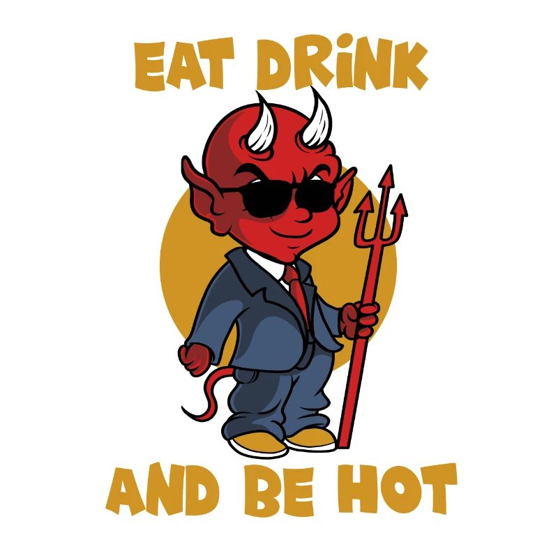 Eat drink and be hot - devil - Satan - Lucifer