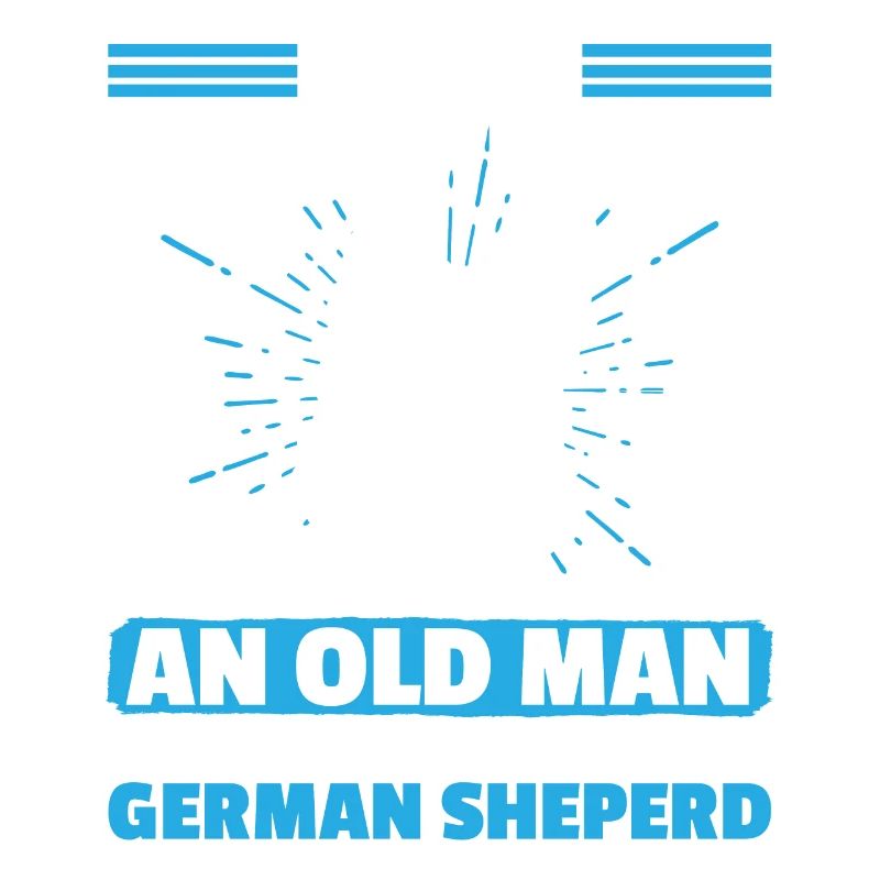 Never Underestimate an old man with german sheperd