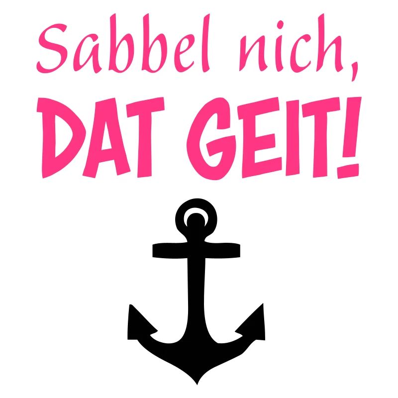 Sabbel nich, dat geit!