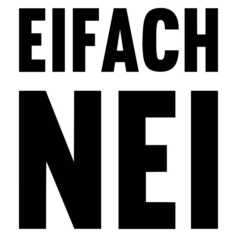 Schweizerdeutsch - Einfach NEIN
