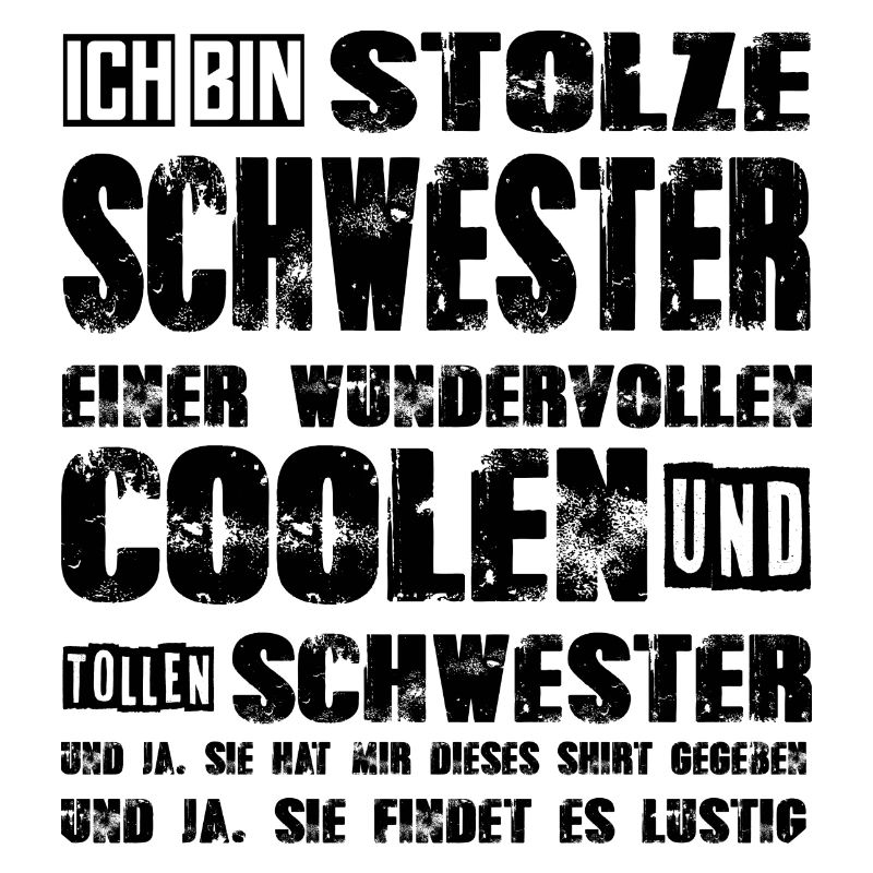 stolze Schwester einer lieben und tollen Schwester