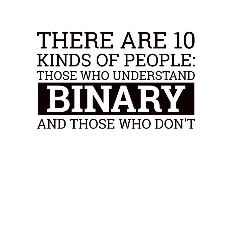 "There are 10 People" | Binary, IT