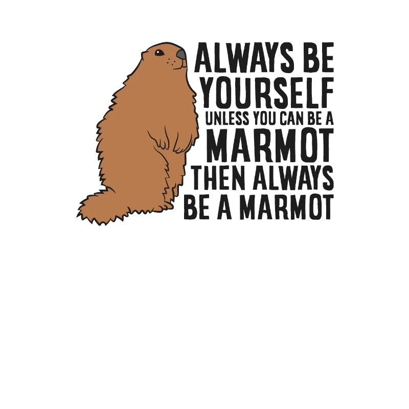 Murmeltier Geschenk Sei Immer Ein Murmeltier