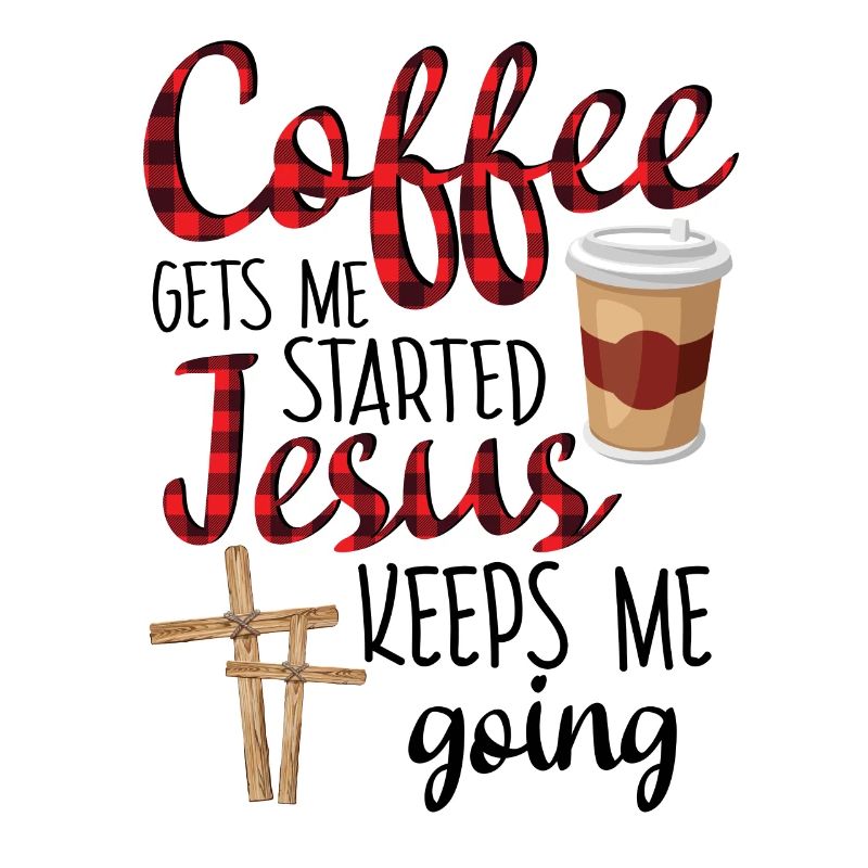 Coffee Gets Me Started Jesus Keeps Me Going Shirt
