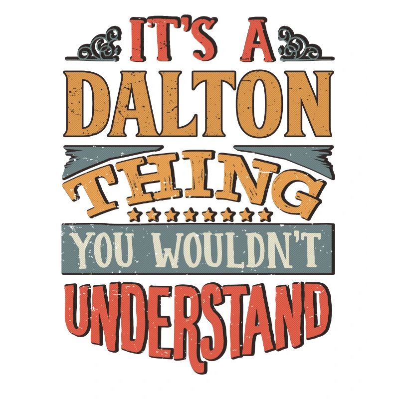 C’est une chose Dalton que vous ne comprendriez pas -