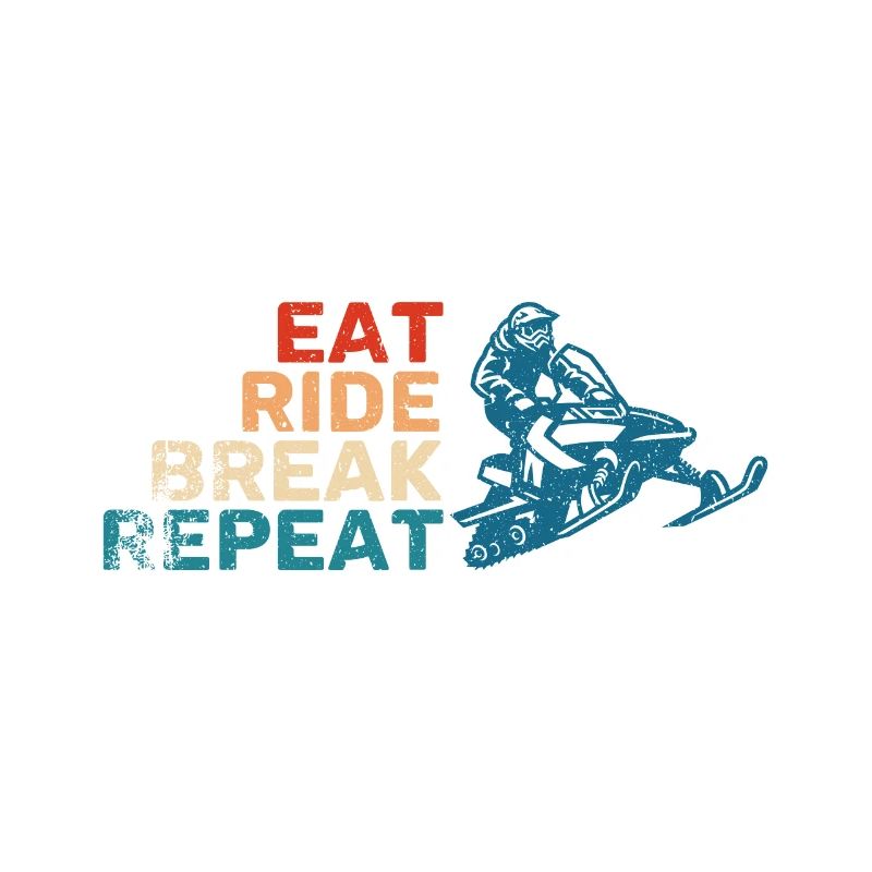 Snowmobile Eat Ride Break Repeat
