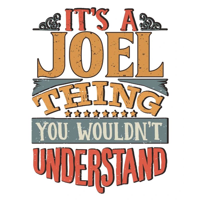 C’est une chose de Joël que vous ne comprendriez pas - Joel