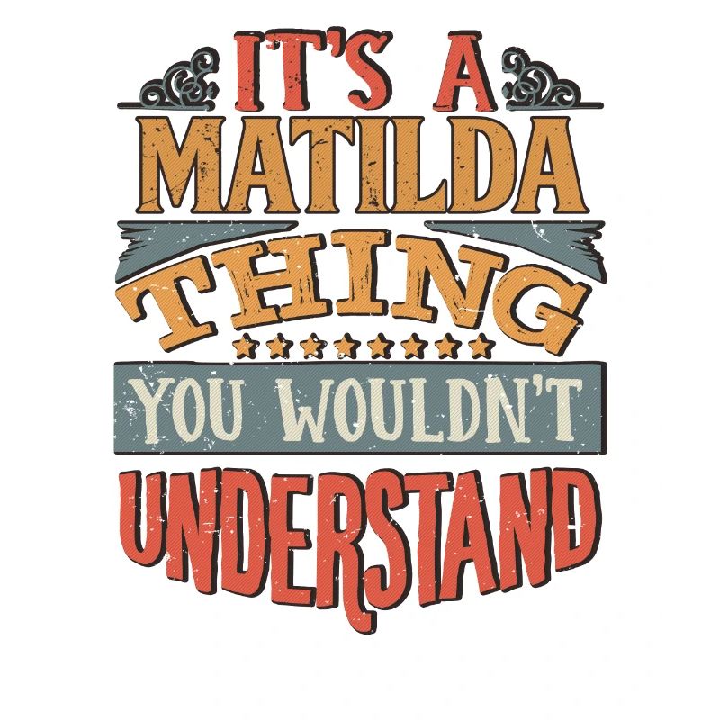 C’est une chose de Mathilde que vous ne comprendriez pas -