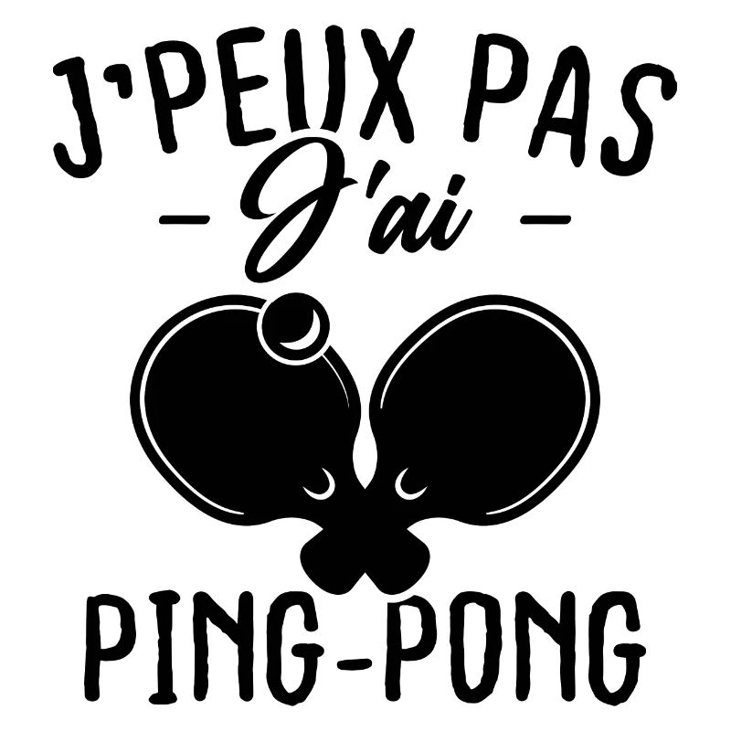 J'peux pas j'ai Ping-pong