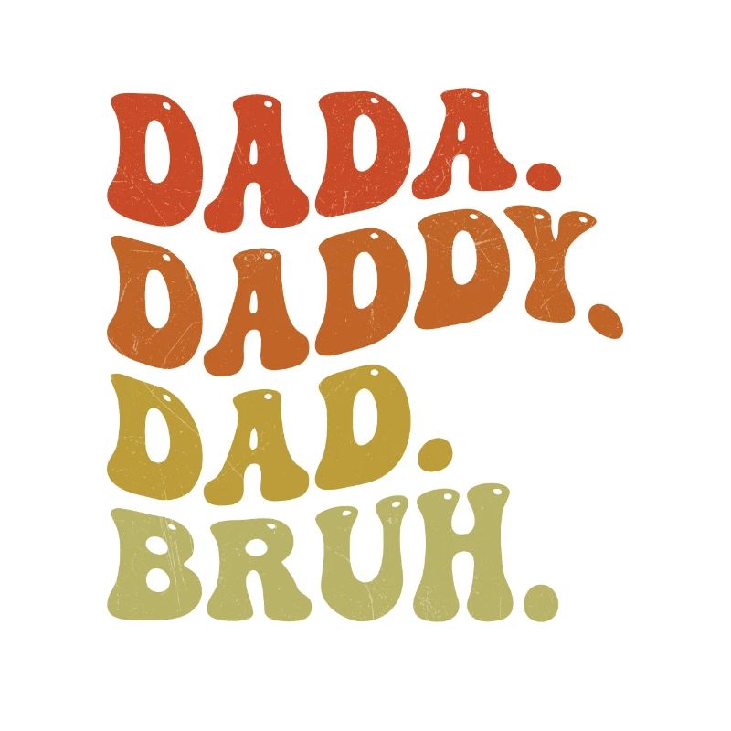 Dada Daddy Dad Bruh Retro